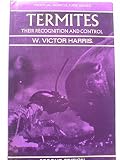 Termites : their recognition and control