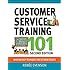 Customer Service Training 101: Quick and Easy Techniques That Get Great Results