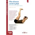 Ma s�ance de ventre plat : Six exercices pour tous