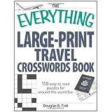 The Everything Large-Print Travel Crosswords Book: 150 easy-to-read puzzles for around-the-world fun (Everything Series)