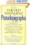 The Old Testament Pseudepigrapha, Vol. 2: Expansions of the Old Testament and Legends, Wisdom and Philosophical Literature, Prayers, Psalms, and Odes, Fragments of Lost Judeo-Hellenistic works