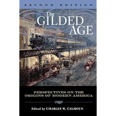 The Gilded Age: Perspectives on the Origins of Modern America