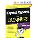 Crystal Reports f�r Dummies: Inklusive Release 2008 / So kann ihre Kristallkugel endlich in die Mottenkiste! (Fur Dummies)