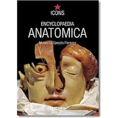 Encyclopedia Anatomica (TASCHEN Icons Series)