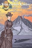 The Volcano Lady: Vol. 1 - A Fearful Storm Gathering