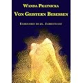 Von Geistern besessen: Exorzismen im 21. Jahrhundert