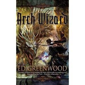 Arch Wizard (The Falconfar Saga) by Ed Greenwood