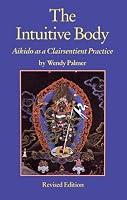 The Intuitive Body: Aikido as a Clairsentient Practice