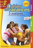 Cahier de vacances 3 matières de la 6e à la 5e : 11-12 ans