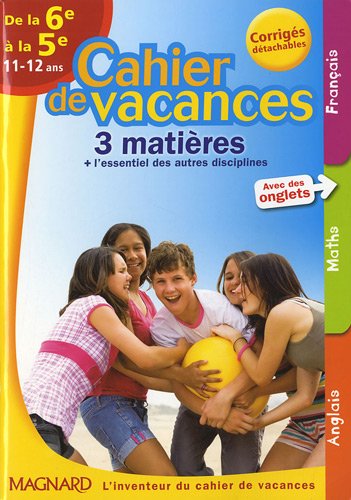 Cahier de vacances 3 matières de la 6e à la 5e : 11-12 ans