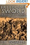 Freedom's Sword, a Historical Novel o...