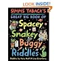 Simms Taback's Great Big Book of Spacey, Snakey, Buggy Riddles