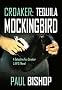Croaker: Tequila Mockingbird