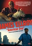 James Ellroy: American Dog [DVD] [2006] [Region 1] [US Import] [NTSC]