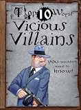 Top 10 Worst Vicious Villains You Wouldn't Want to Know! (Top 10 Worst (Gareth Stevens))