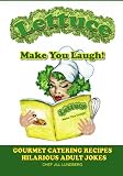 Lettuce Make You Laugh