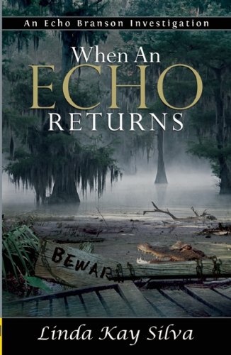 When an Echo Returns (Echo Branson Investigation)
