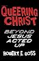 Queering Christ: Beyond Jesus Acted Up