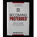 Becoming Preferred: How to Outsell Your Competition
