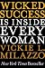 Wicked Success Is Inside Every Woman