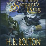 The Serpent's Ring: Relics of Mysticus, Volume 1 | [H. B. Bolton]