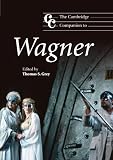The Cambridge Companion to Wagner (Cambridge Companions to Music)