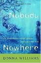 Nobody Nowhere: The Remarkable Autobiography of an Autistic Girl