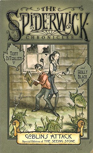 Goblins Attack; Special Edition of The Seeing Stone (The Spiderwick Chronicles)