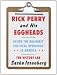 Rick Perry and His Eggheads: Inside the Brainiest Political Operation in America, A Sneak Preview from The Victory Lab