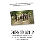Dying to Get In: A Film by Brett Tolley