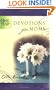 The One Year Devotions for Moms (One Year Book)