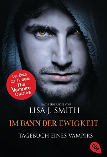 Tagebuch eines Vampirs - Im Bann der Ewigkeit: Band 12 (TAGEBUCH EINES VAMPIRS (Vampire Diaries)) (German Edition)