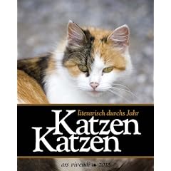 Katzen, Katzen: Literarisch durchs Jahr 2012: Wochenkalender