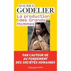 La production des grands hommes : Pouvoir et domination masculine chez les Baruya de Nouvelle-Guin�e
