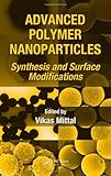 Advanced polymer nanoparticles : synthesis and surface modifications