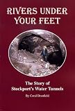 Rivers under your feet : the story of Stockport's water tunnels