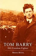 Tom Barry: IRA Freedom Fighter