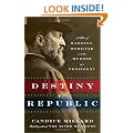 Destiny of the Republic: A Tale of Madness, Medicine and the Murder of a President