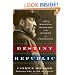 Destiny of the Republic: A Tale of Madness, Medicine and the Murder of a President