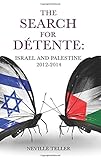 The search for détente : Israel and Palestine, 2012-2014