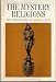 The Mystery Religions and Christianity - A Study in the Religious Background of Early Christianity