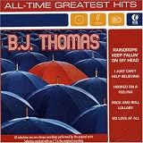 BJ Thomas - All Time Greatest Hits