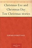Christmas Eve and Christmas Day Ten Christmas stories