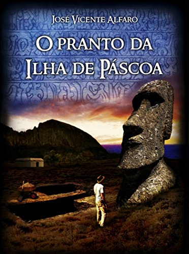 O Pranto da Ilha de Páscoa (Portuguese Edition)