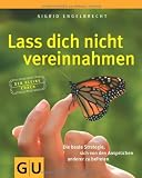 Produkt-Bild: Lass dich nicht vereinnahmen: Die beste Strategie, sich von den Anspr&uuml;chen anderer zu befreien