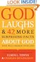 God Laughs: & 42 More Surprising Facts About God That Will Change Your Life