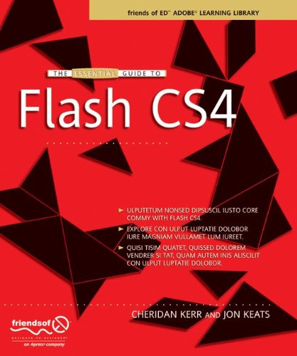The Essential Guide to Flash CS4 (Friends of ed Adobe Learning Library)