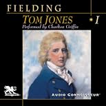 Tom Jones, Volume 1 (Unabridged)