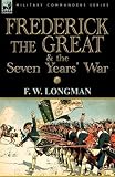 Frederick the Great& the Seven Years' War