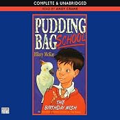 Pudding Bag School: The Birthday Wish | [Hilary McKay]